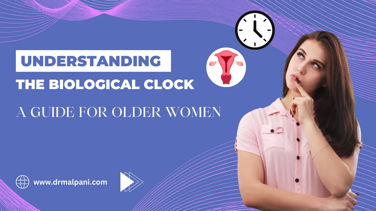 Understanding the biological clock A Guide for older women