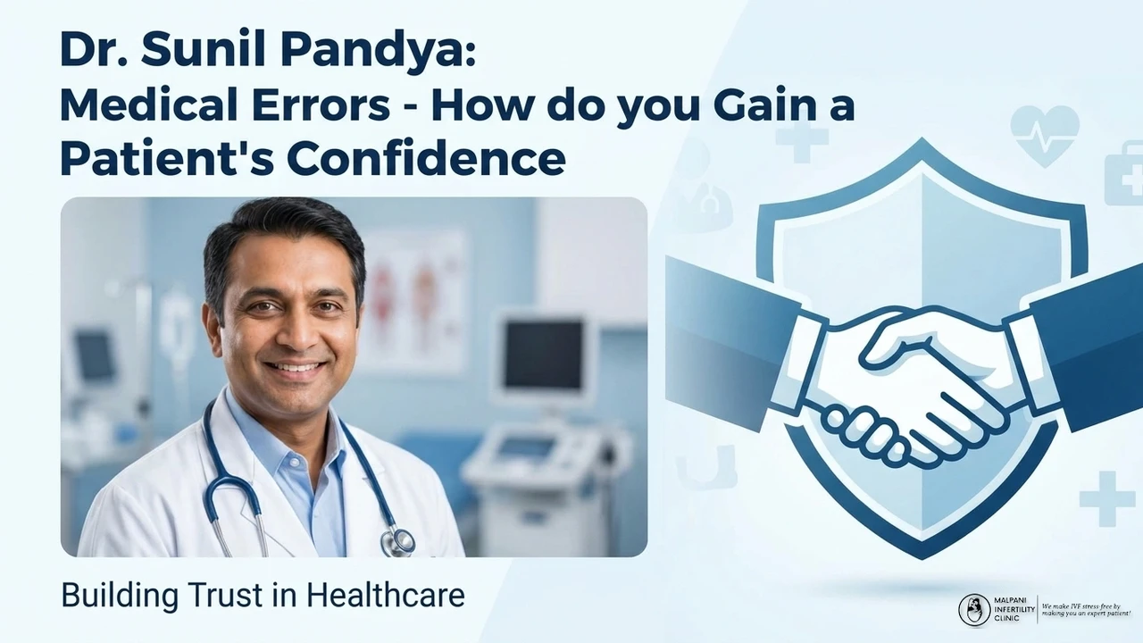 Dr.Sunil Pandya: Medical Errors -How do you Gain a Patient's Confidence