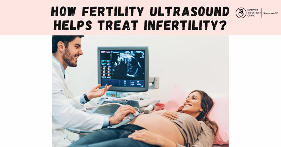  A fertility specialist performs an ultrasound scan on a smiling woman lying on a medical bed. The ultrasound monitor shows an image of the uterus and ovaries. This diagnostic test helps doctors track ovulation, check ovarian reserve, and identify structural causes of infertility in women.