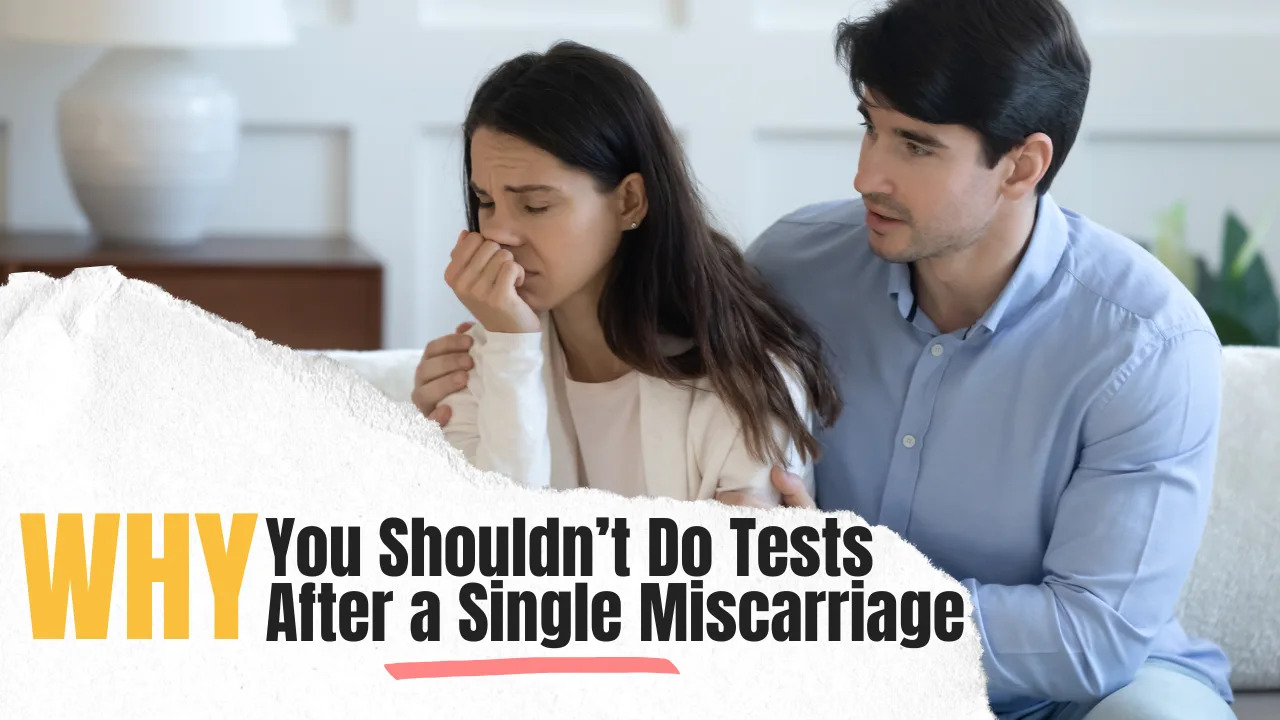 A distressed woman crying, covering her face, is being comforted by a supportive man. The image title reading 'WHY You Shouldn't Do Tests After a Single Miscarriage,' illustrating the emotional toll of miscarriage and the discussion around fertility testing, recurrent pregnancy loss, and post-miscarriage advice
