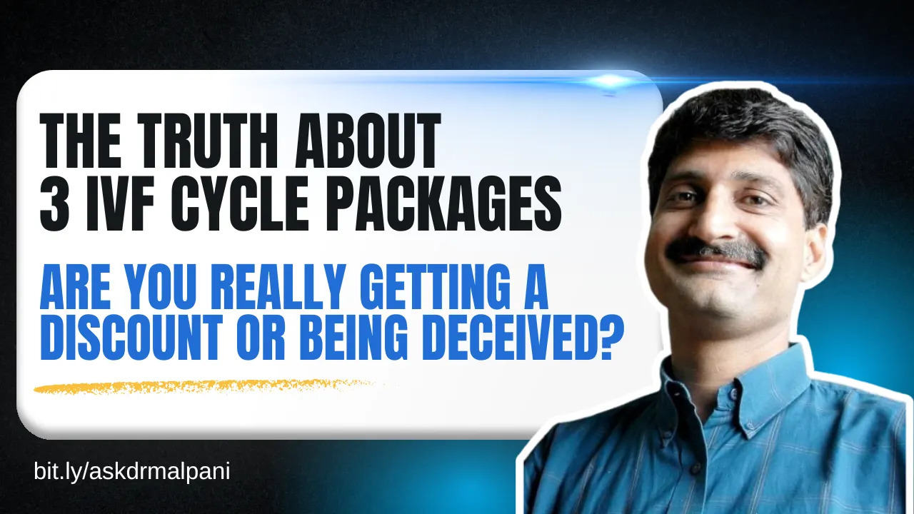 An image featuring Dr. Aniruddha Malpani with a headline reading: 'THE TRUTH ABOUT 3 IVF CYCLE PACKAGES: ARE YOU REALLY GETTING A DISCOUNT OR BEING DECEIVED?'